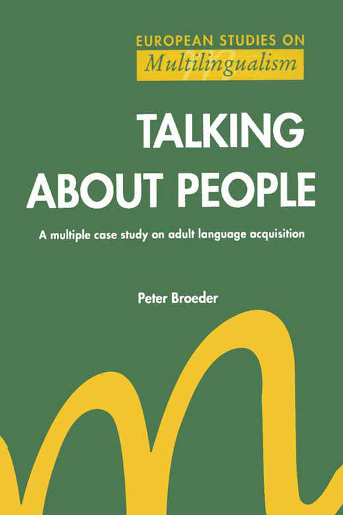 Book cover of Talking About People; A Multip: A multiple case study on adult language acquisition