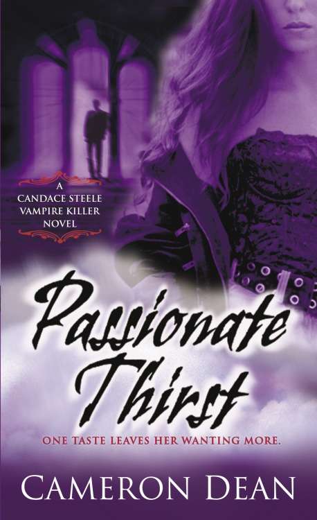 Book cover of Passionate Thirst: A Novel (Candace Steele Vampire Killer #1)