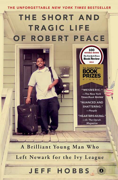 Book cover of The Short and Tragic Life of Robert Peace: A Brilliant Young Man Who Left Newark for the Ivy League