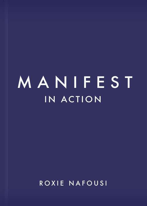 Book cover of Manifest in Action: Unlock Your Limitless Potential