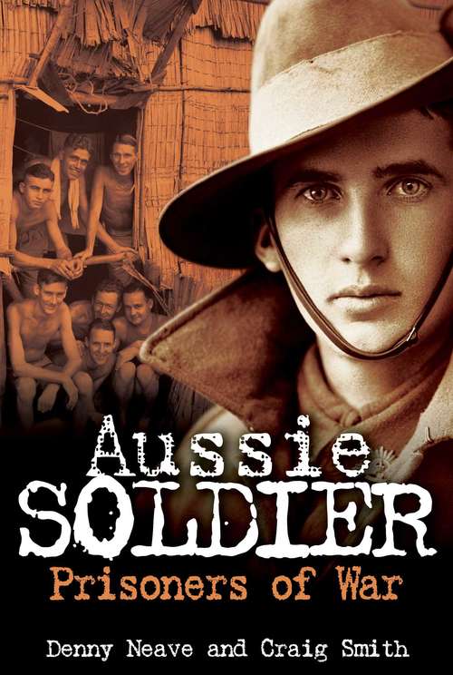 Aussie Soldier: Prisoners of War (Big Sky Publishing Ser.)