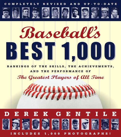 Book cover of Baseball's Best 1000 -- Revised and Updated: Rankings of the Skills, the Achievements and the Performance of the Greatest Players of All Time