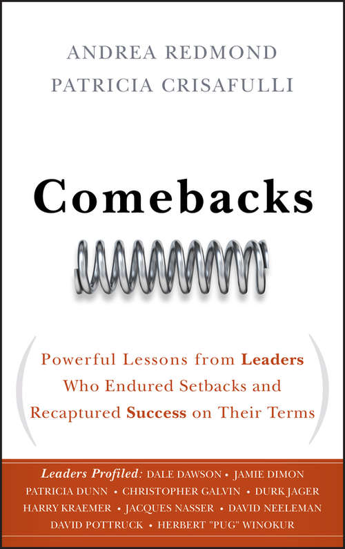 Book cover of Comebacks: Powerful Lessons from Leaders Who Endured Setbacks and Recaptured Success on Their Terms