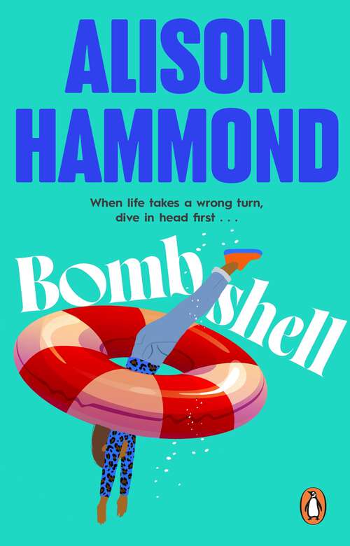 Book cover of Bombshell: The funny and empowering debut romcom from the much-loved TV presenter