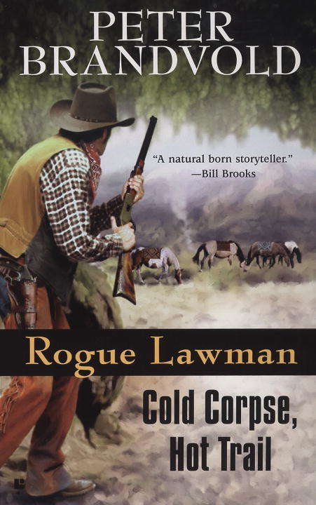 Book cover of Cold Corpse, Hot Trail (Rogue Lawman #3)