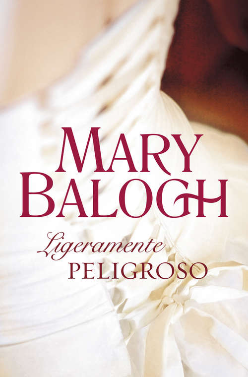 Book cover of Ligeramente peligroso (Bedwyn #6)