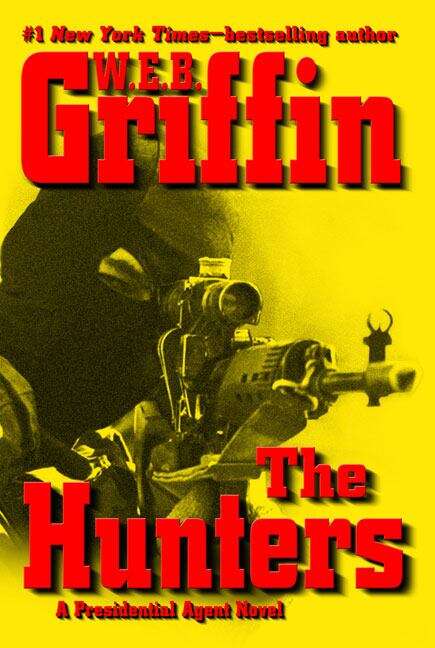 Book cover of The Hunters (Presidential Agent, Book 3)