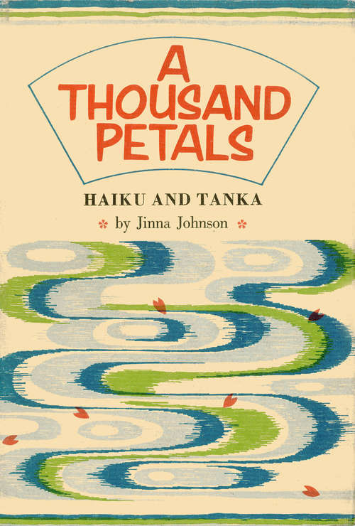 A Thousand Petals: Haiku and Tanka