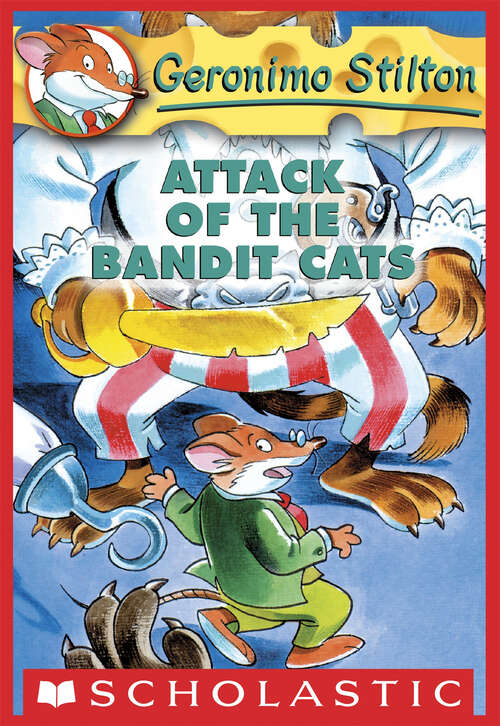 Book cover of Geronimo Stilton #8: Attack of the Bandit Cats (Geronimo Stilton #8)