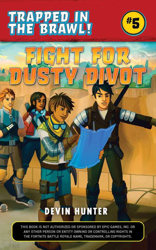 Book cover of Fight for Dusty Divot: An Unofficial Fortnite Novel (Trapped In Battle Royale #5)