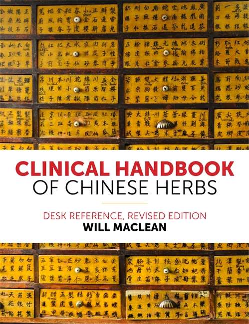 Book cover of Clinical Handbook of Chinese Herbs: Desk Reference, Revised Edition