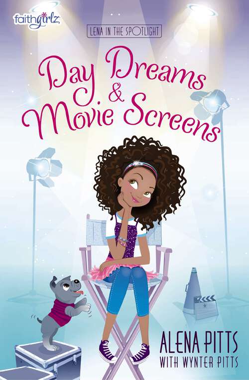 Book cover of Day Dreams and Movie Screens (Faithgirlz / Lena in the Spotlight)