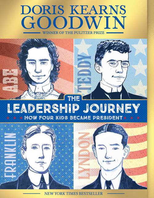 Book cover of The Leadership Journey: How Four Kids Became President