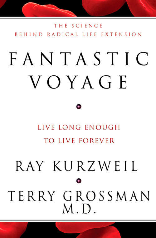 Book cover of Fantastic Voyage: Live Long Enough to Live Forever