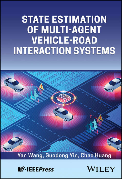 Book cover of State Estimation of Multi-Agent Vehicle-Road Interaction Systems