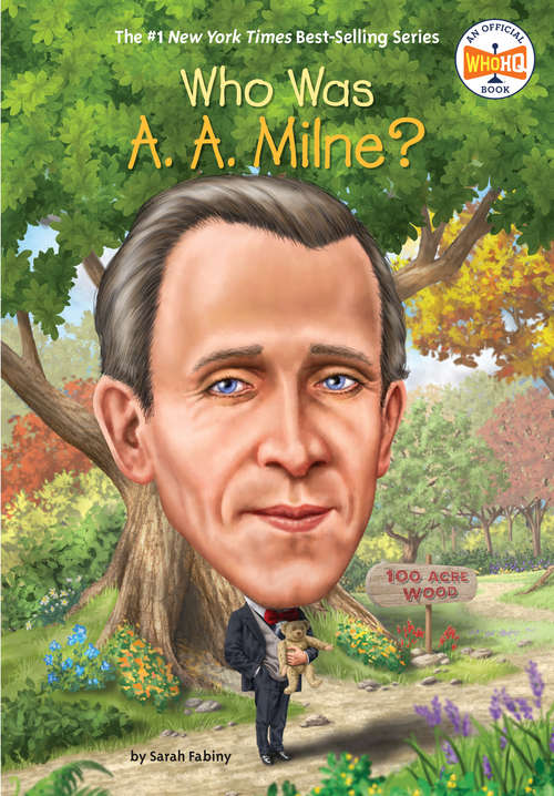 Who Was A. A. Milne? (Who Was?)