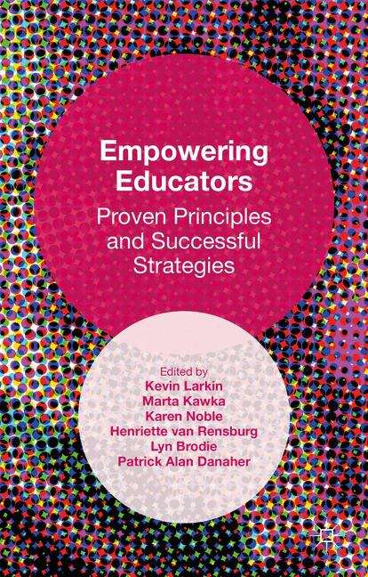 Empowering Educators: Proven Principles And Successful Strategies