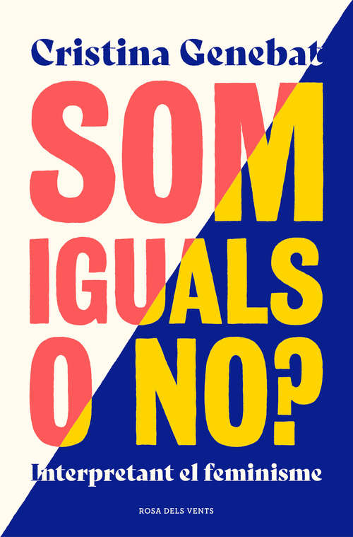 Book cover of Som iguals. O no?: Interpretant el feminisme