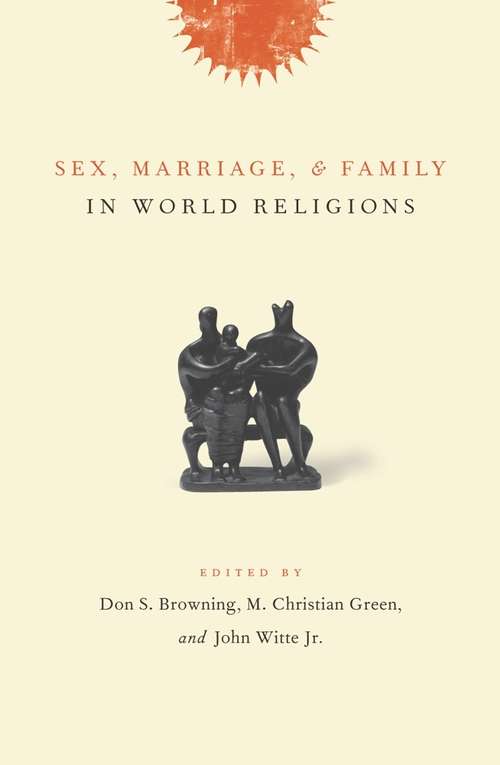 Sex, Marriage, and Family in World Religions