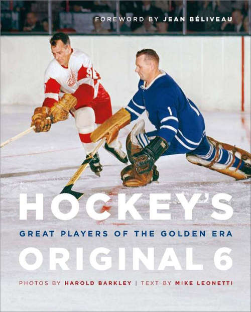 Book cover of Hockey's Original 6: Great Players of the Golden Era