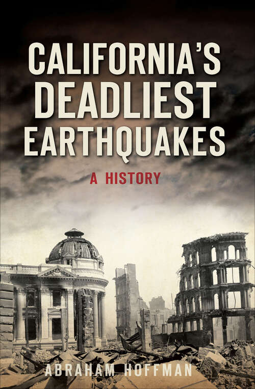 Book cover of California's Deadliest Earthquakes: A History (Disaster Ser.)