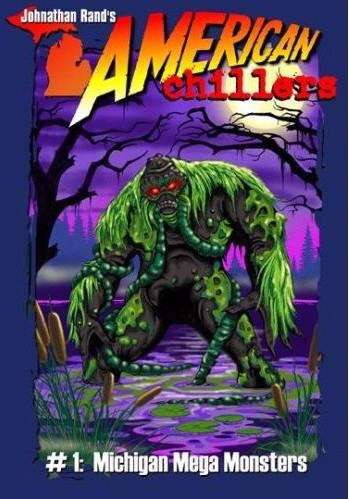 Book cover of Michigan Mega-Monsters (American Chillers #1)