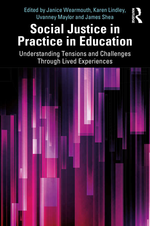Book cover of Social Justice in Practice in Education: Understanding Tensions and Challenges Through Lived Experiences