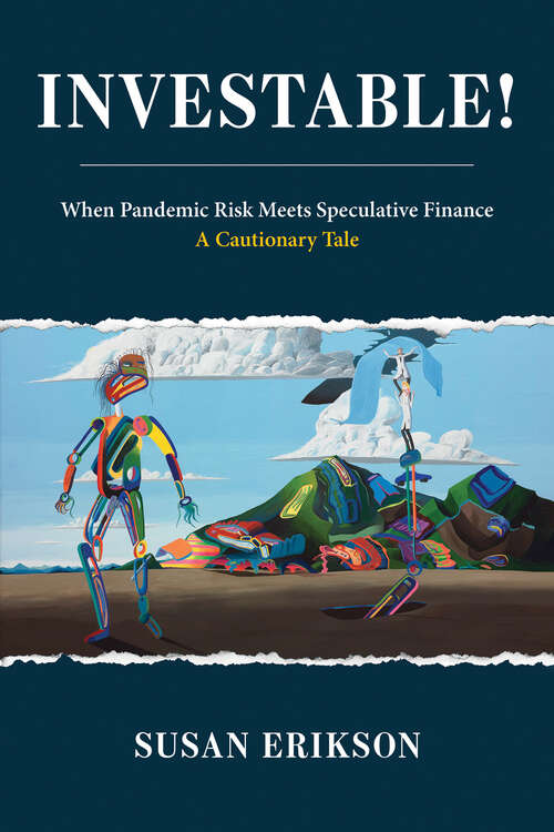 Book cover of Investable!: When Pandemic Risk Meets Speculative Finance