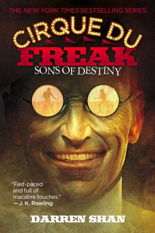 Book cover of Cirque Du Freak #12: Sons of Destiny: Book 12 in the Saga of Darren Shan