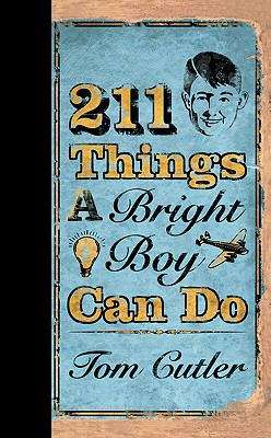 Book cover of 211 Things a Bright Boy Can Do