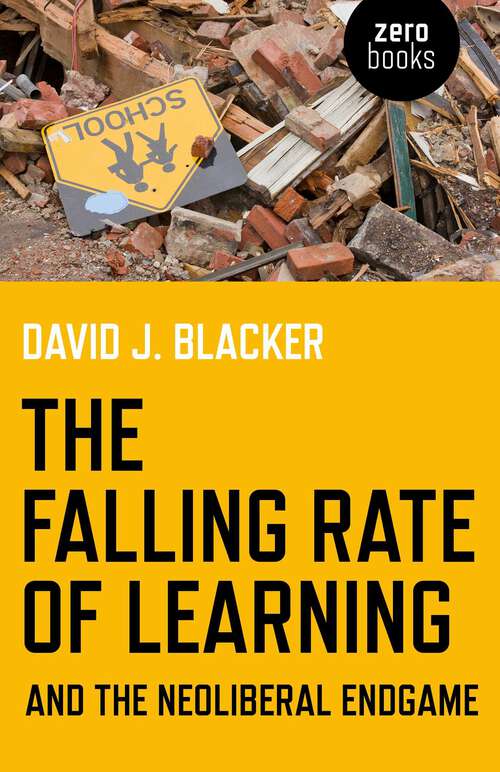 Book cover of Falling Rate of Learning and the Neoliberal Endgame