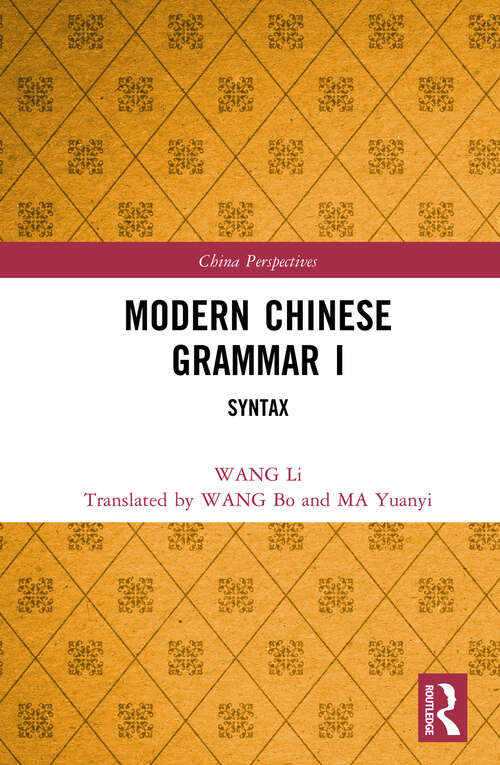 Book cover of Modern Chinese Grammar I: Syntax (China Perspectives)