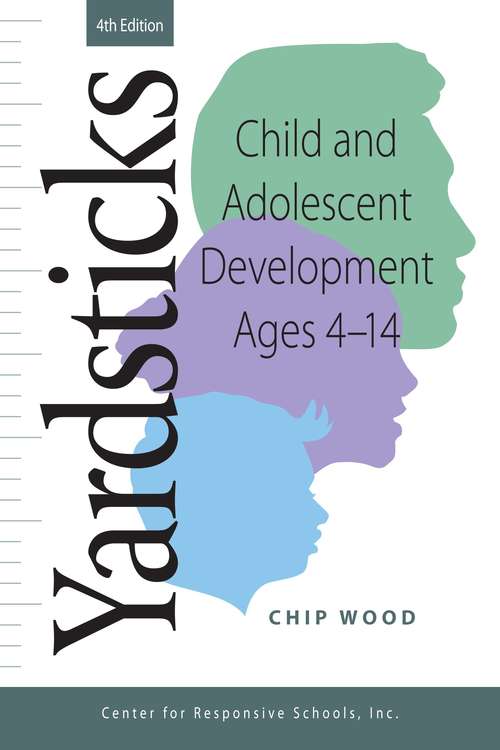 Book cover of Yardsticks: Child and Adolescent Development Ages 4-14 (Fourth)