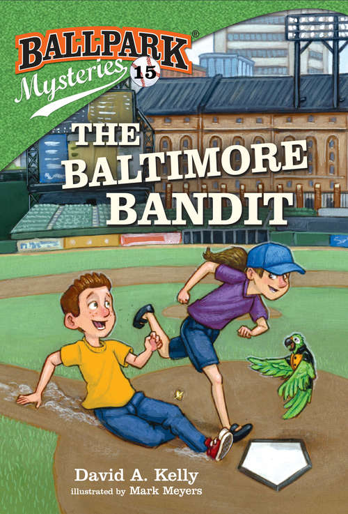 Book cover of Ballpark Mysteries #15: The Baltimore Bandit (Ballpark Mysteries #15)