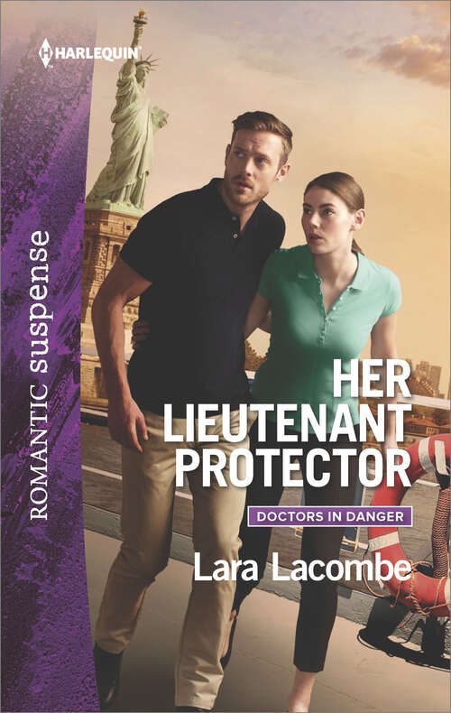 Her Lieutenant Protector: The Colton Marine Her Lieutenant Protector Bodyguard Reunion The Soldier's Seduction (Doctors in Danger #3)