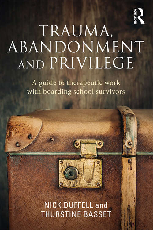 Trauma, Abandonment and Privilege