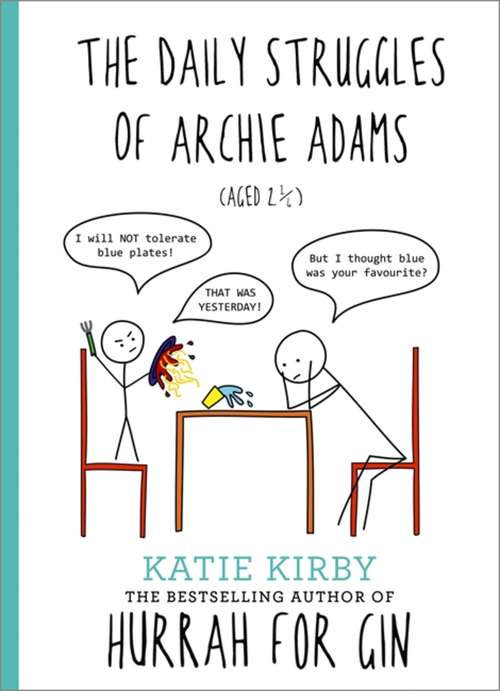 The Daily Struggles of Archie Adams: The Daily Struggles Of Archie Adams (aged 2 ¼) (Hurrah For Gin Ser. #2)