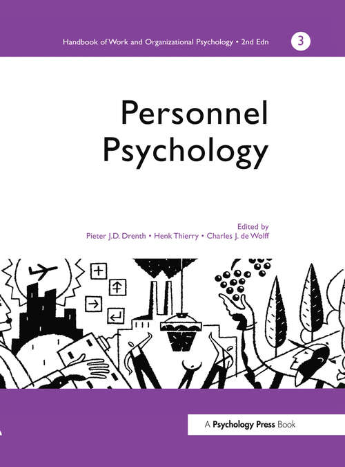 A Handbook of Work and Organizational Psychology: Volume 3: Personnel Psychology (Handbook Of Work And Organizational Psychology Ser. #Vol. 3)