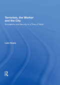 Terrorism, the Worker and the City: Simulations and Security in a Time of Terror