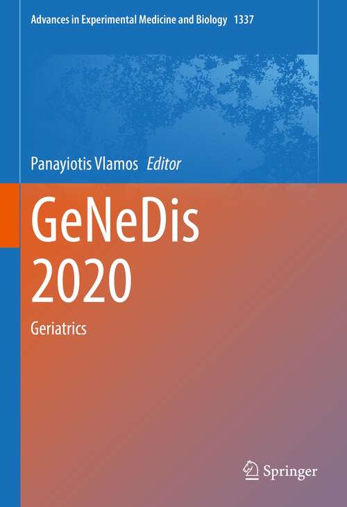 Book cover of GeNeDis 2020: Geriatrics (1st ed. 2021) (Advances in Experimental Medicine and Biology #1337)