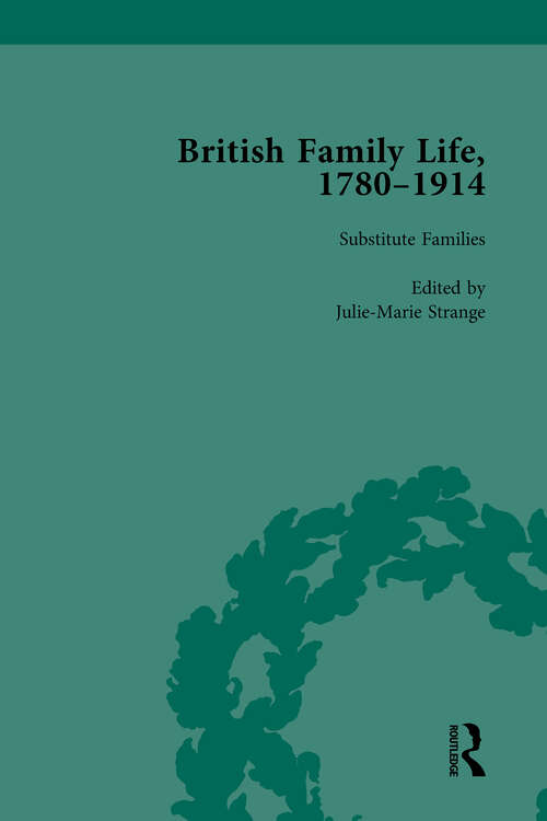 British Family Life, 1780–1914, Volume 5