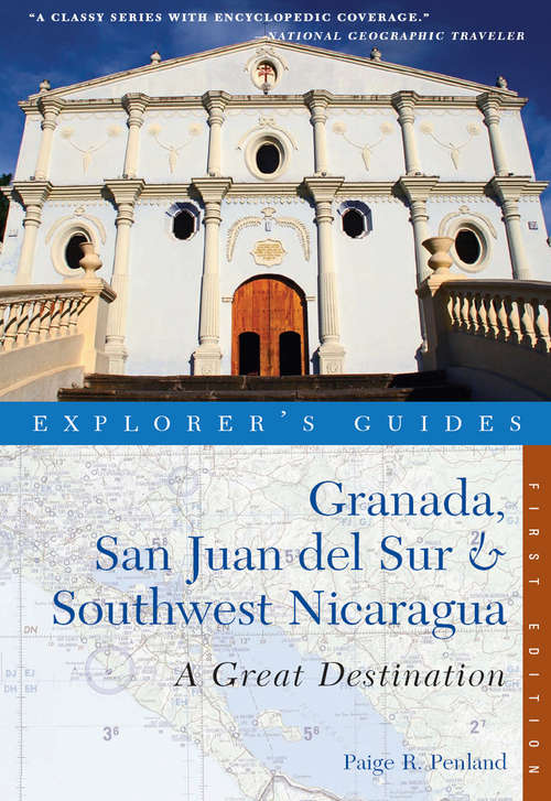 Book cover of Explorer's Guide Granada, San Juan del Sur & Southwest Nicaragua: A Great Destination
