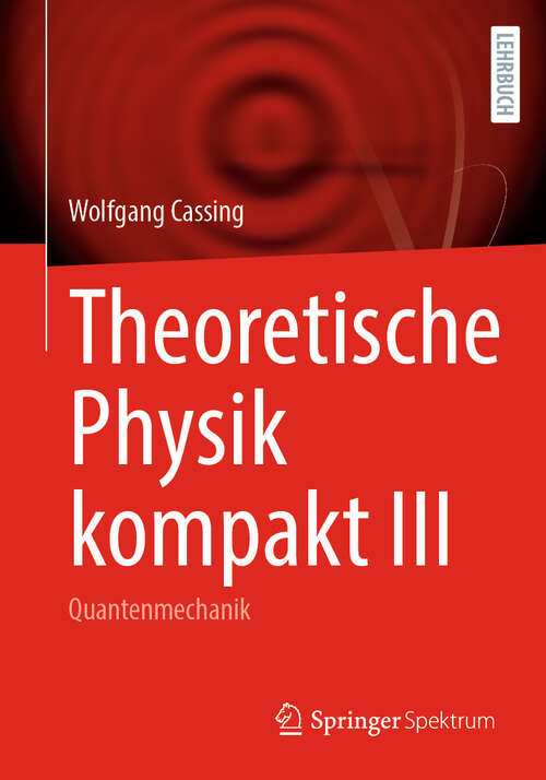 Book cover of Theoretische Physik kompakt III: Quantenmechanik