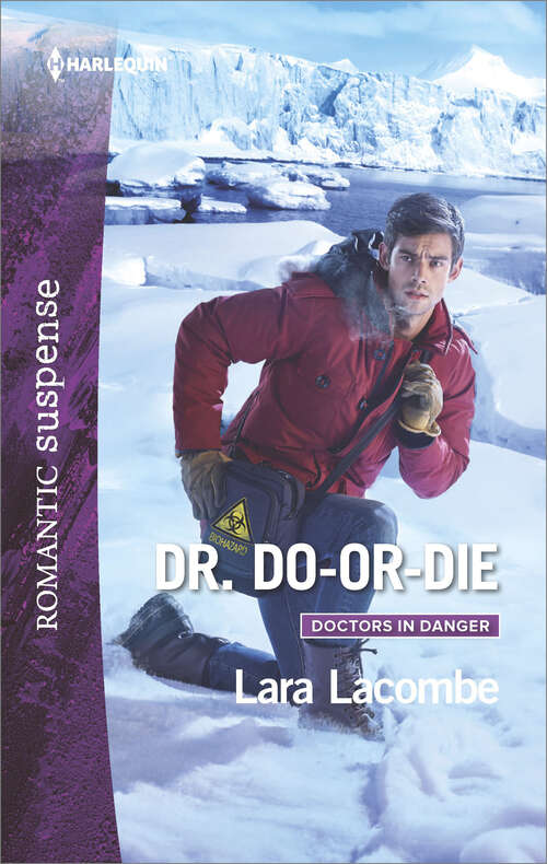 Book cover of Dr. Do-or-Die: Undercover In Conard County Deadly Fall Special Forces Seduction Dr. Do-or-die (Doctors in Danger #2)