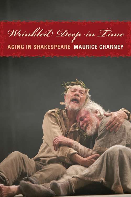 Book cover of Wrinkled Deep in Time: Aging in Shakespeare