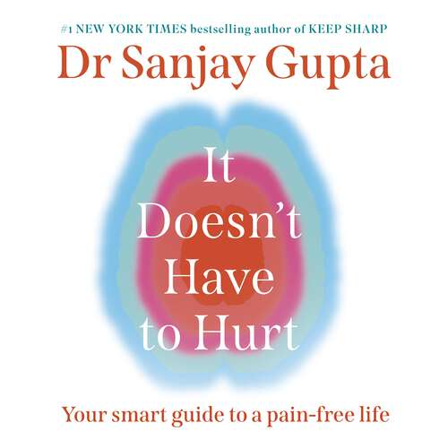 Book cover of It Doesn't Have to Hurt: Your Smart Guide to a Pain-Free Life