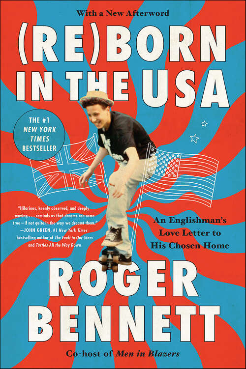 Book cover of Reborn in the USA: An Englishman's Love Letter to His Chosen Home