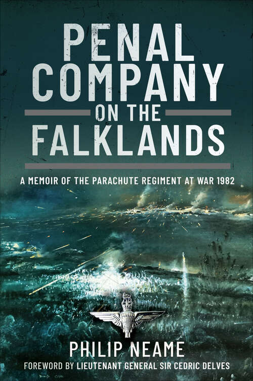 Book cover of Penal Company on the Falklands: A Memoir of the Parachute Regiment at War 1982