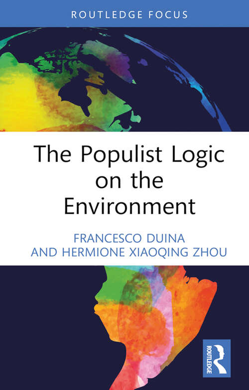 Book cover of The Populist Logic on the Environment (Transforming Environmental Politics and Policy)