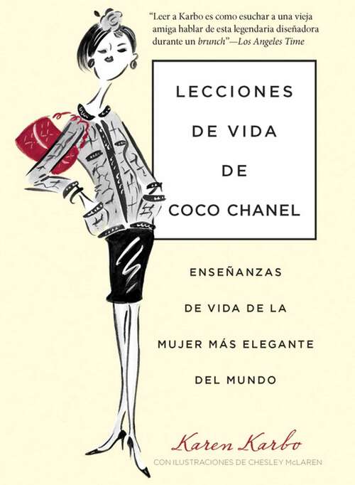 Book cover of Lecciones de vida de Coco Chanel: Enseñanzas De Vida De La Mujer Más Elegante Del Mundo